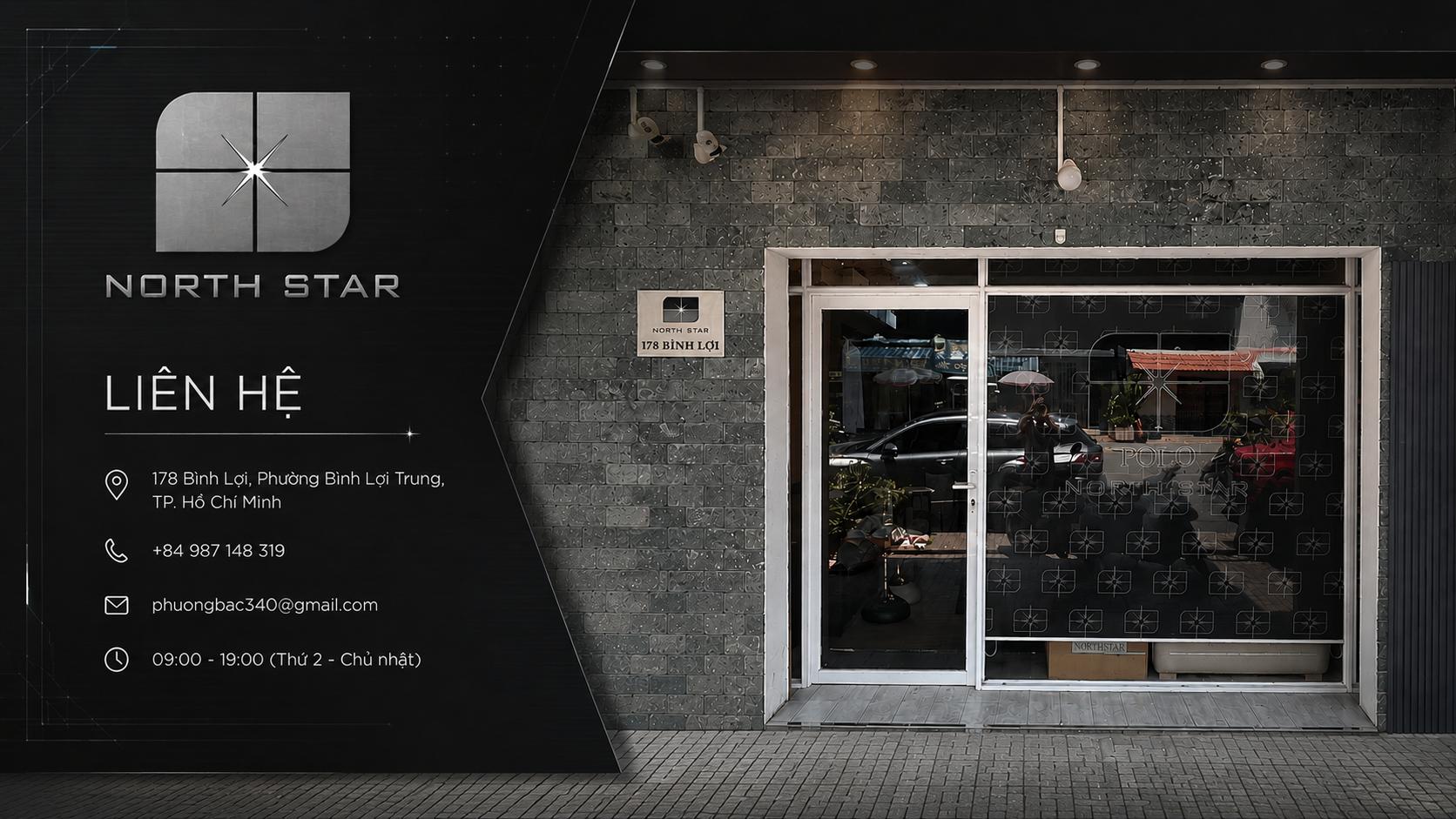 NORTH STAR — Liên hệ. 178 Bình Lợi, Phường Bình Lợi Trung, TP. Hồ Chí Minh · +84 987 148 319 · phuongbac340@gmail.com · 9:00–19:00 (Thứ Hai–Chủ Nhật)